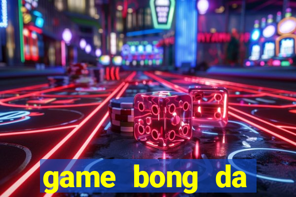 game bong da online pc