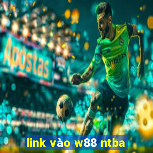 link vào w88 ntba