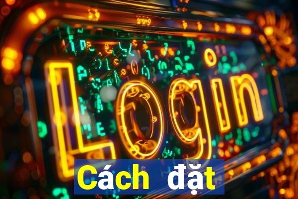 Cách đặt cược XSKT ngày 22