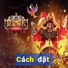 Cách đặt cược XSKT ngày 22