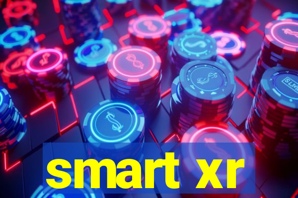 smart xr