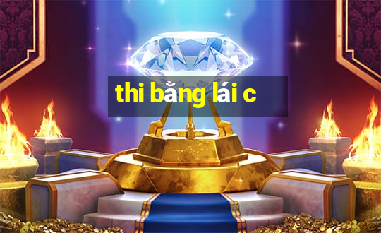 thi bằng lái c