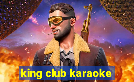 king club karaoke