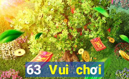 63 Vui chơi giải trí