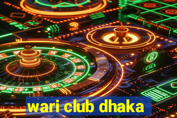 wari club dhaka