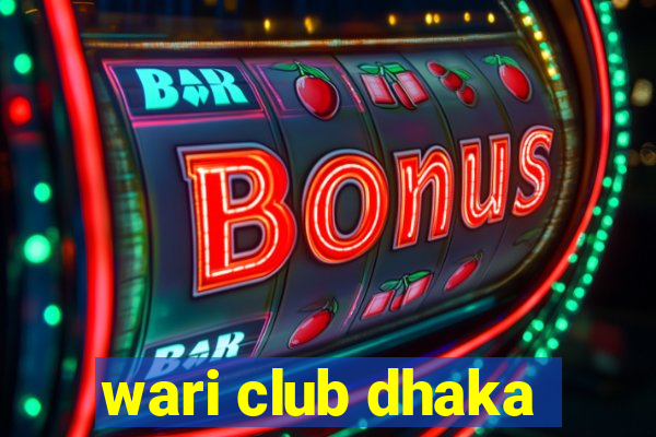 wari club dhaka