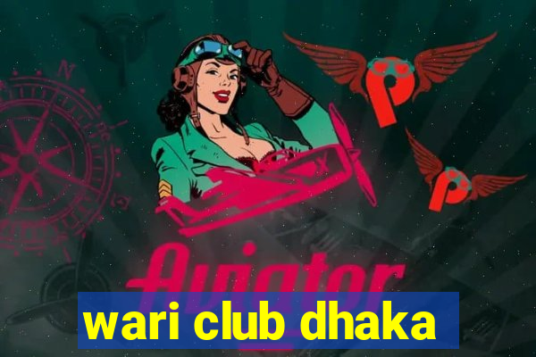 wari club dhaka