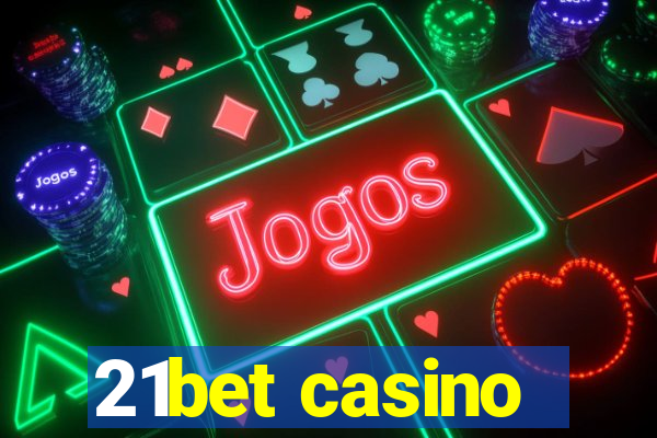 21bet casino