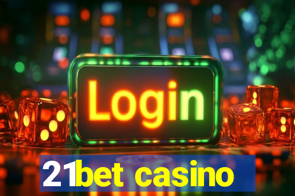 21bet casino