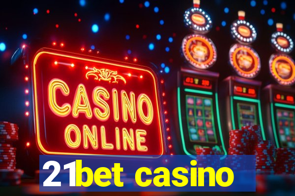 21bet casino