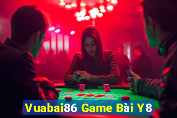 Vuabai86 Game Bài Y8