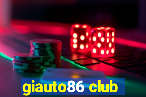 giauto86 club