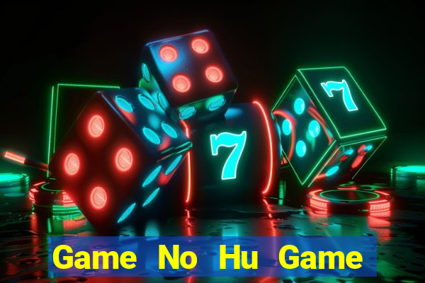 Game No Hu Game Bài Macau