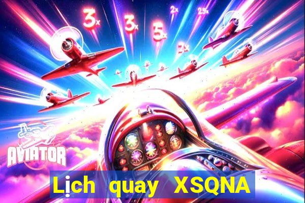 Lịch quay XSQNA ngày 14