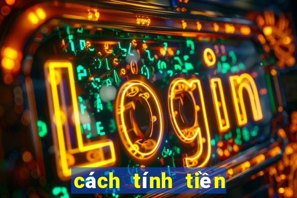 cách tính tiền số đề