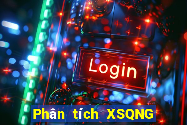 Phân tích XSQNG Thứ 3