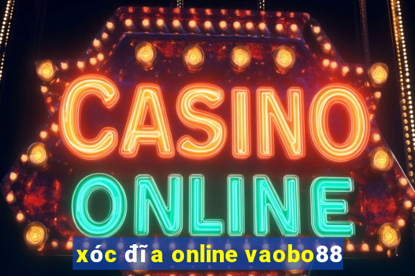 xóc đĩa online vaobo88