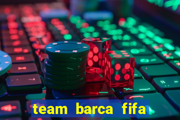 team barca fifa online 3