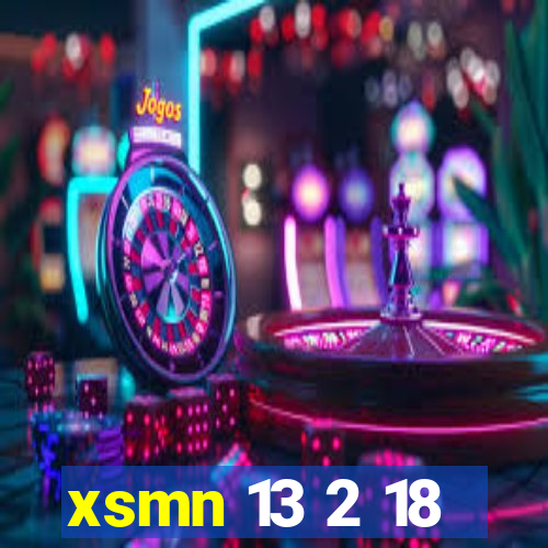 xsmn 13 2 18