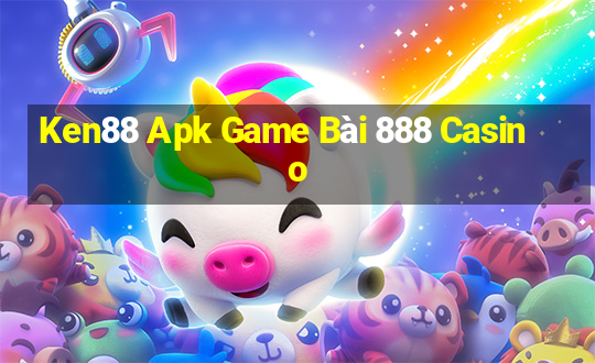 Ken88 Apk Game Bài 888 Casino