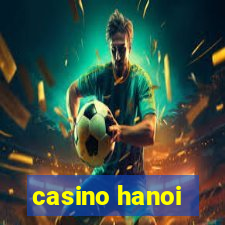 casino hanoi