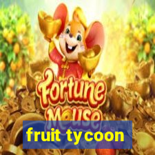 fruit tycoon