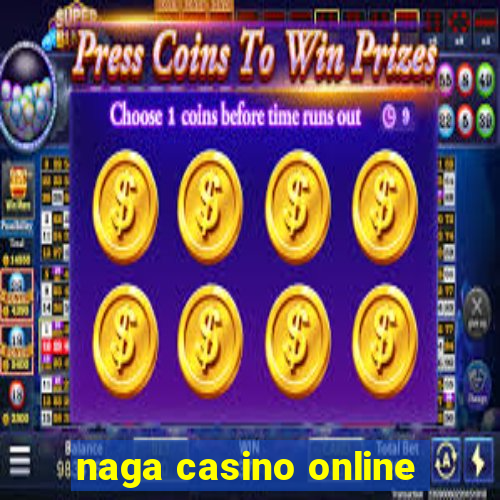 naga casino online