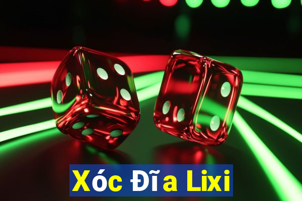 Xóc Đĩa Lixi