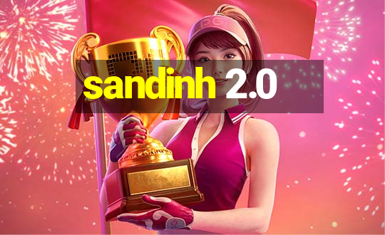 sandinh 2.0