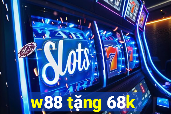 w88 tặng 68k