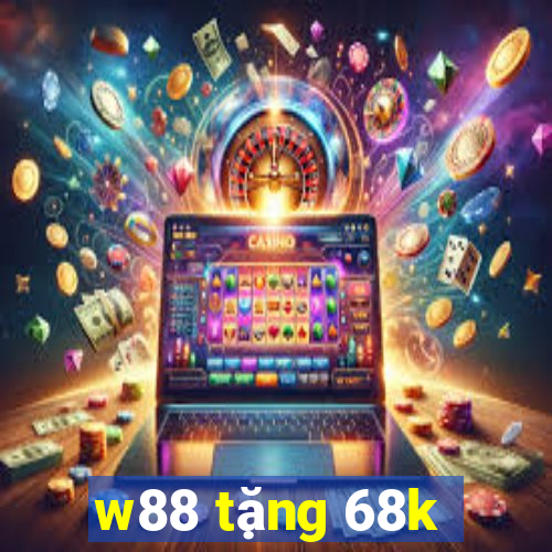 w88 tặng 68k