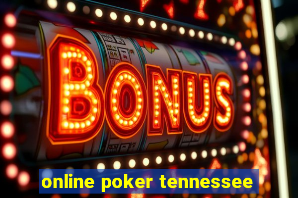 online poker tennessee