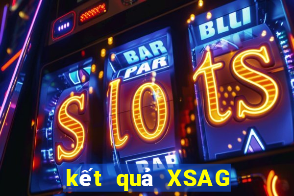 kết quả XSAG ngày 20