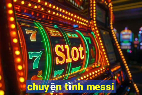 chuyện tình messi