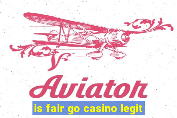 is fair go casino legit