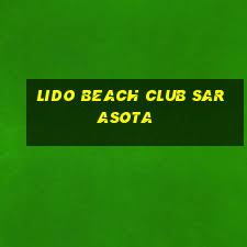 lido beach club sarasota