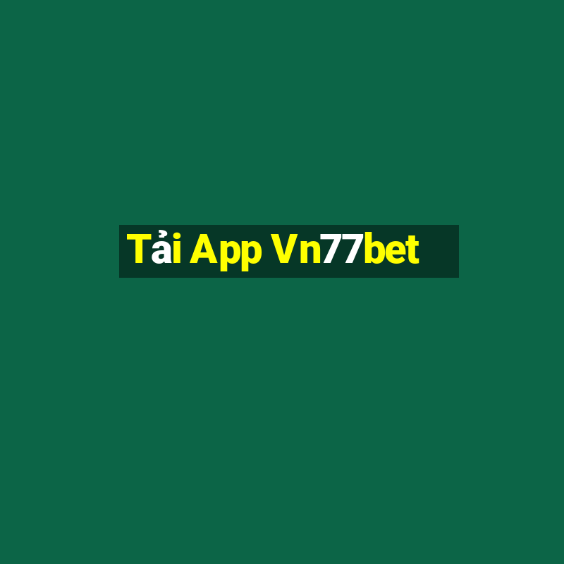 Tải App Vn77bet