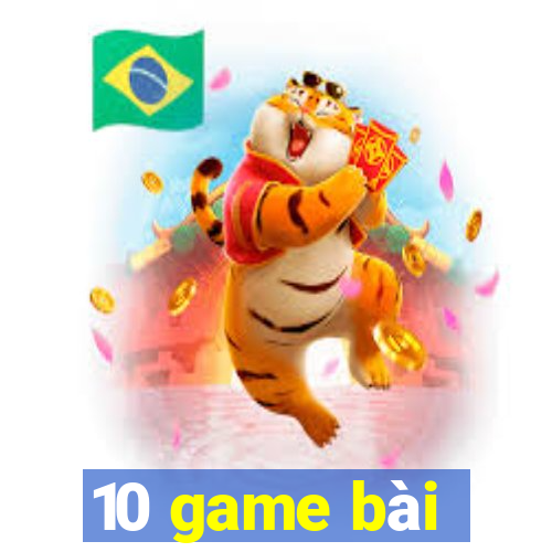 10 game bài