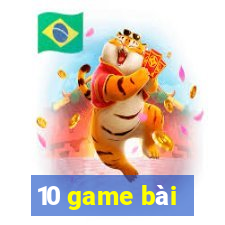 10 game bài