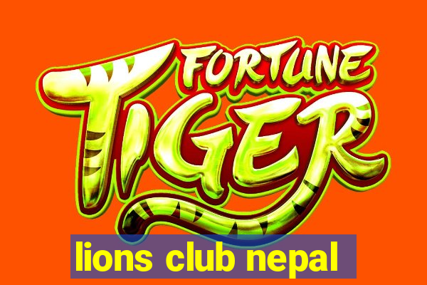 lions club nepal