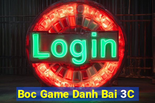 Boc Game Danh Bai 3C