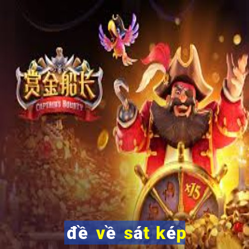 đề về sát kép