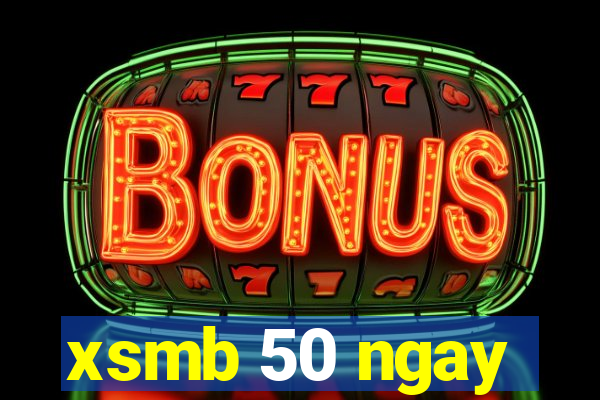 xsmb 50 ngay