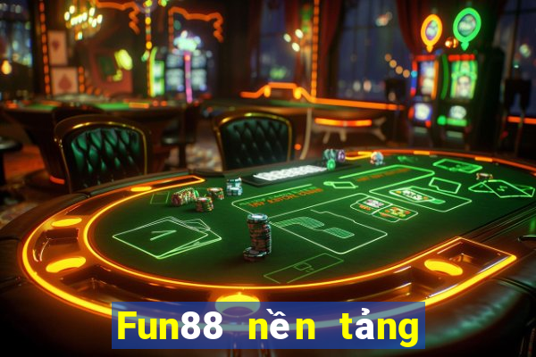 Fun88 nền tảng đặt cược xổ số