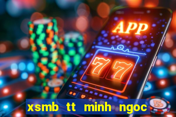 xsmb tt minh ngoc nhanh nhat