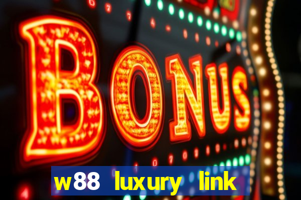 w88 luxury link w88 moi nhat mobile