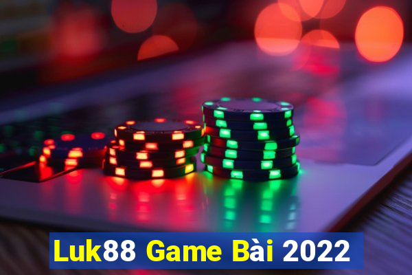 Luk88 Game Bài 2022