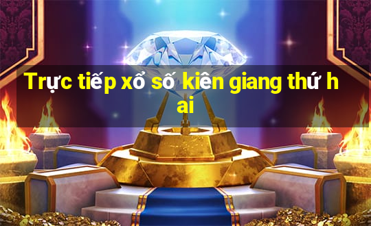 Trực tiếp xổ số kiên giang thứ hai