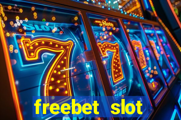 freebet slot terbaru 2024