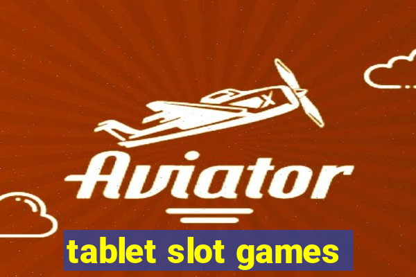 tablet slot games